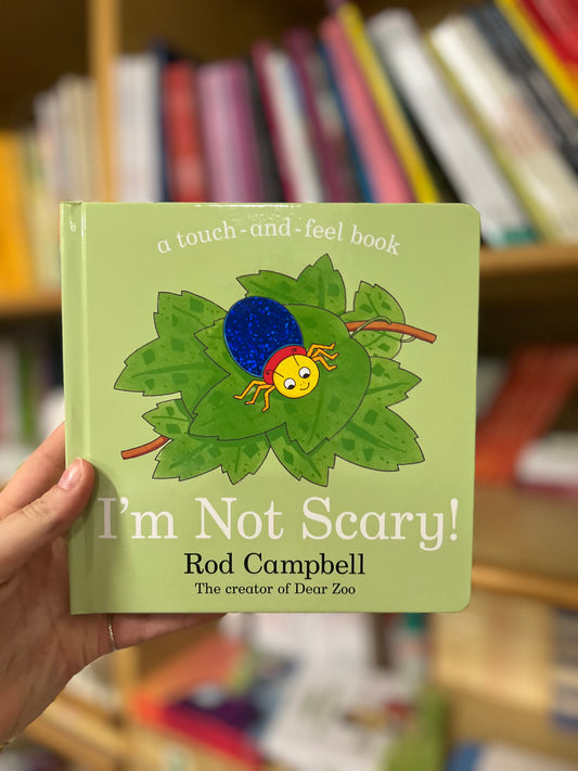I’m not scary!, Rod Campbell
