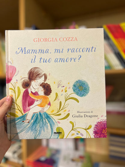 Mamma, mi racconti il tuo amore?, Giorgia Cozza