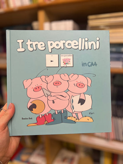 I tre porcellini, Piki
