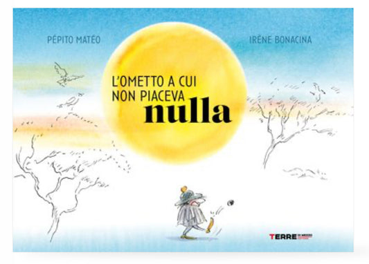 L’ometto a cui non piaceva nulla, Pépito Matéo, Irène Bonacina