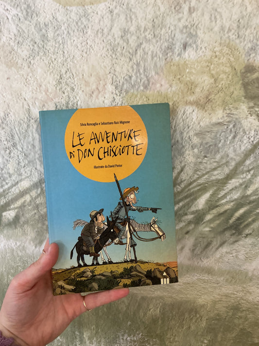 Le avventure di don Chisciotte, Silvia Roncaglia e Sebastiano Ruiz Mignone
