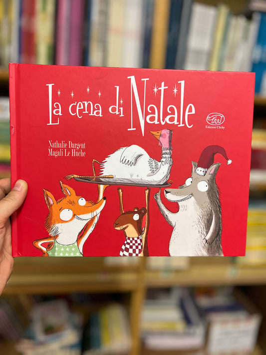 La cena di Natale, Nathalie Dargent & Magali Le Huche