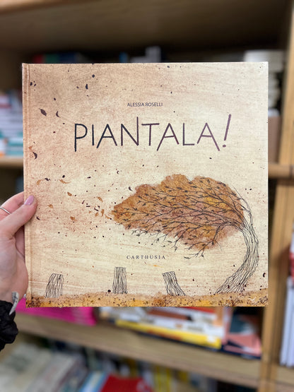 Piantala! Alessia Roselli