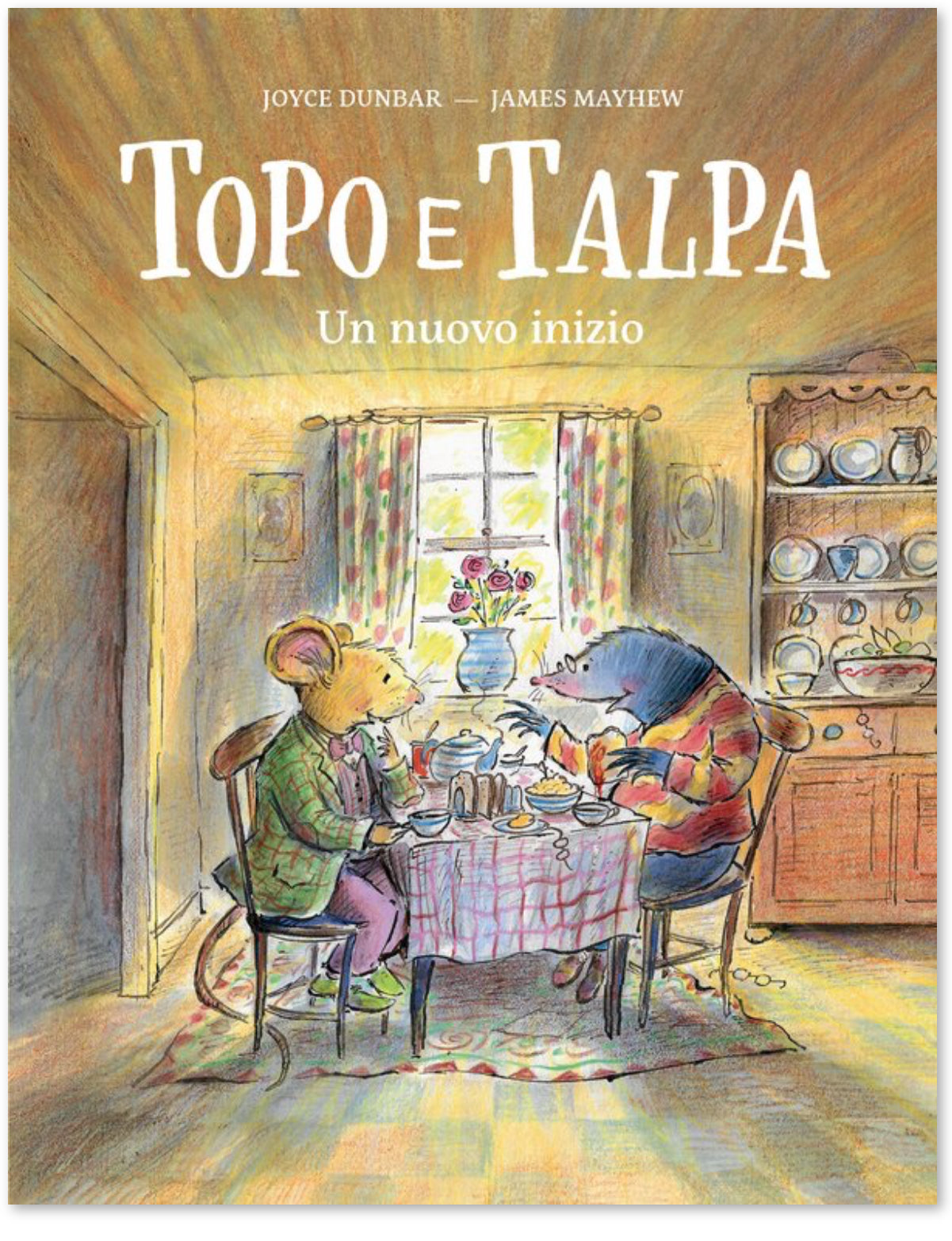 Topo e Talpa. Un nuovo inizio, Joyce Dunbar e James Mayhew