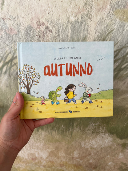 Lucilla e i suoi amici AUTUNNO, Marianne Dubuc
