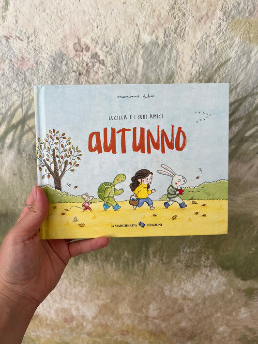 Lucilla e i suoi amici AUTUNNO, Marianne Dubuc