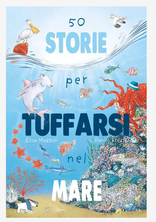 50 Storie per tuffarsi nel mare, Elisa Mazzoli, Danilo Fresta
