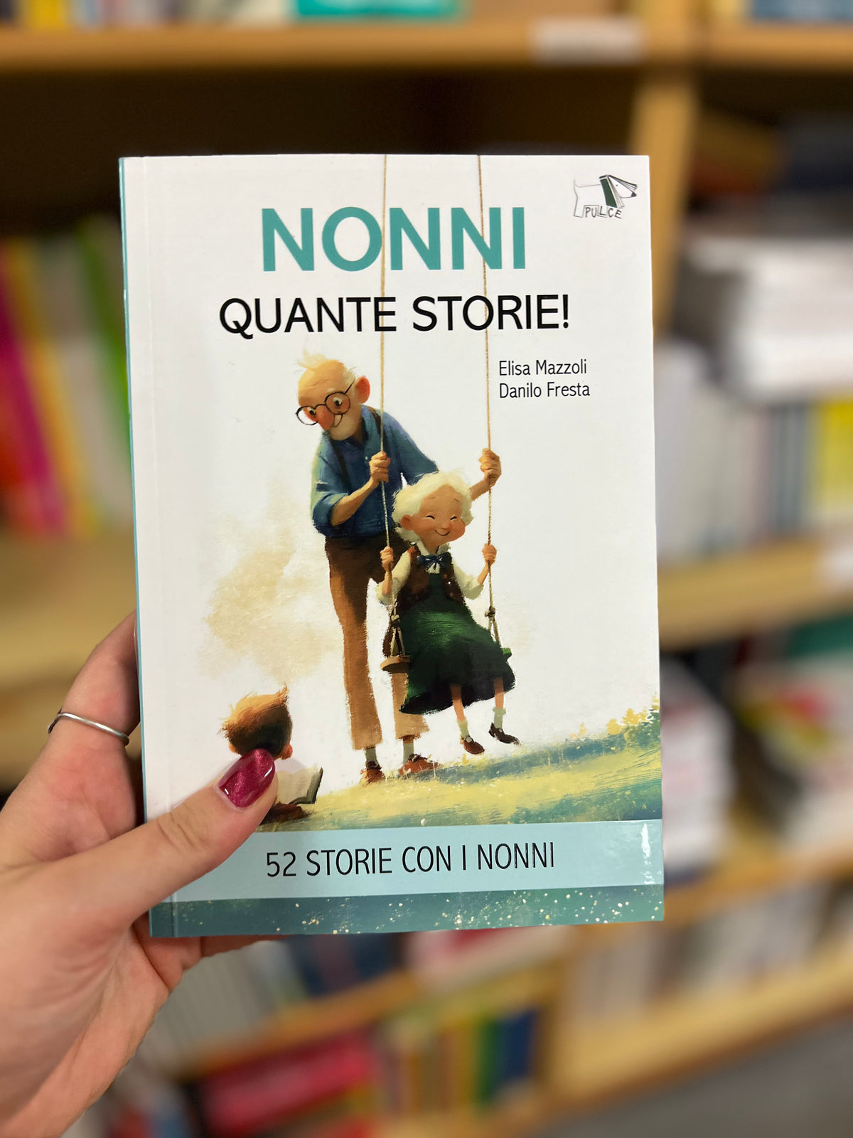 Nonni quante storie! Elisa Mazzoli, Danilo Fresta