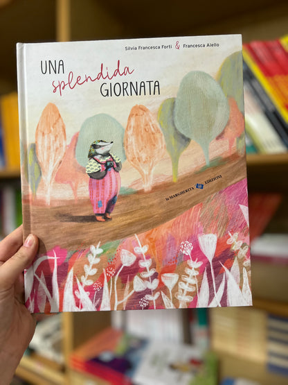 Una splendida giornata, Silvia Francesca Forti & Francesca Aiello