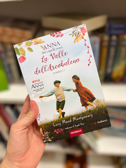 Anna dai capelli rossi 7, La valle dell’arcobaleno, Lucy Maud Montgomery