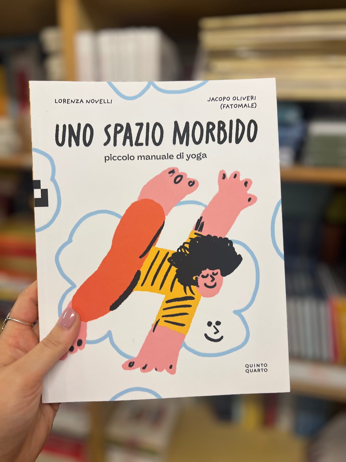 Uno spazio morbido, piccolo manuale per lo yoga. Lorenza Novelli & Jacopo Oliveri