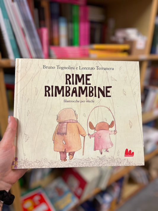 Rime rimbambine filastrocche per vecchi, Bruno Tognolini e Lorenzo Terranera