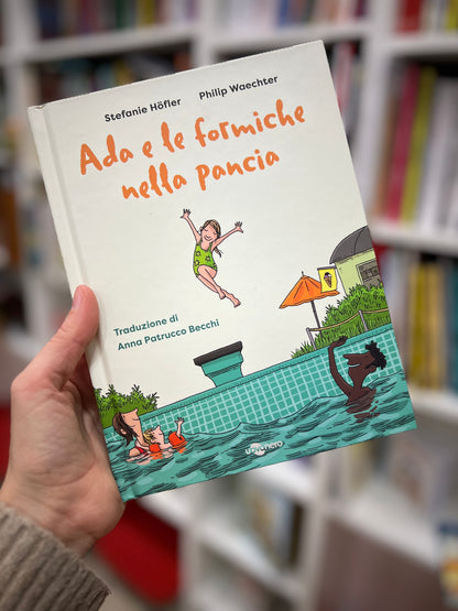 Ada e le formiche nella pancia, Stefanie Hofler, Philip Waechter