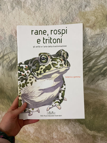Rane, rospi e tritoni. Gli anfibi e l’arte della trasformazione, Federico Gemma