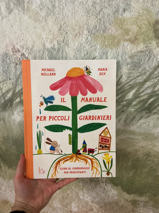 Il manuale per piccoli giardinieri, Michel Holland e Maria Dek