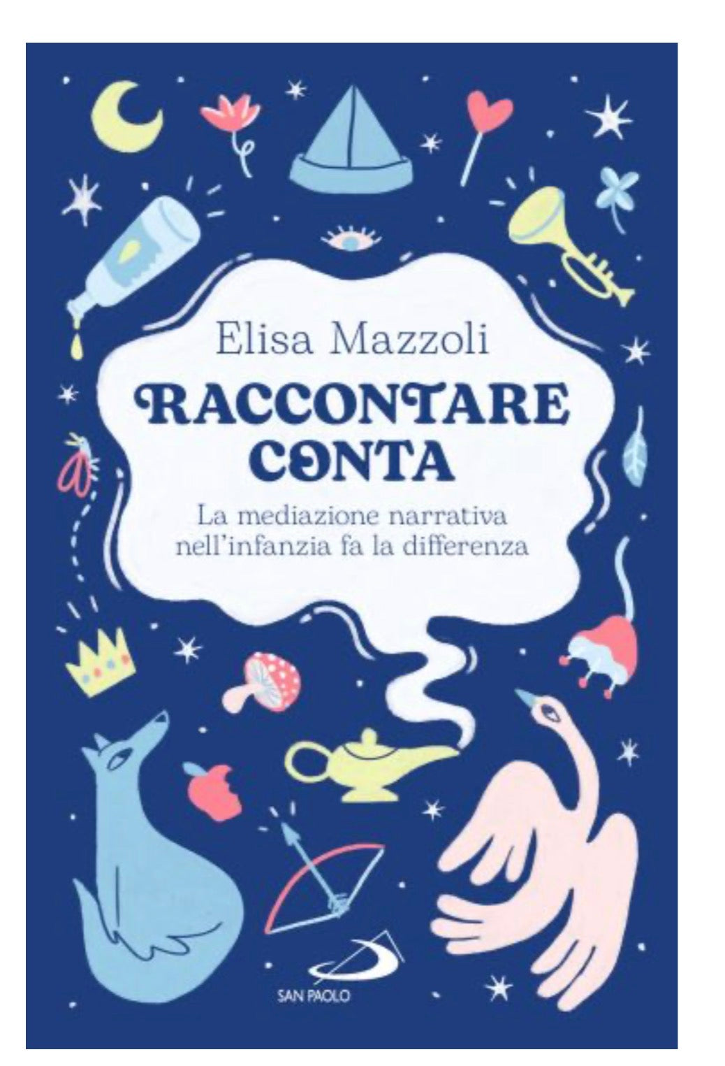 Raccontare conta, La mediazione narrativa nell’infanzia fa la differenza, Elisa Mazzoli