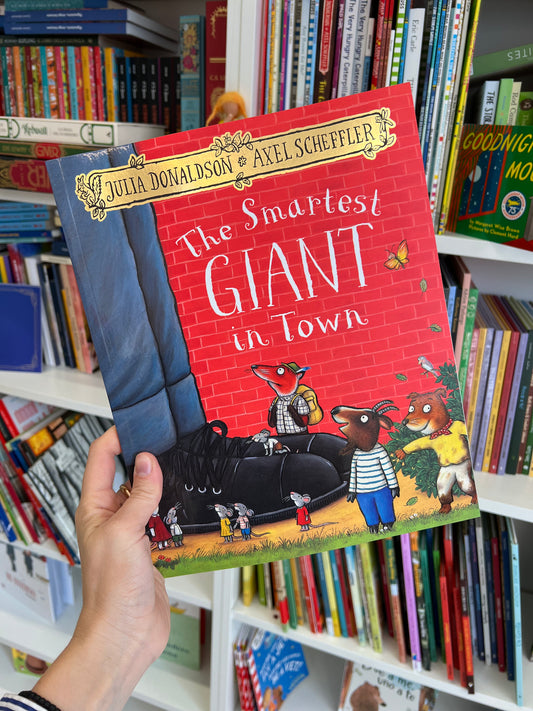 The smartest giant in town, Julia Donaldson, Axel Schaefller