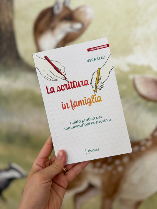 La scrittura in famiglia, Guida pratica per comunicazioni costruttive, Vera Lelli