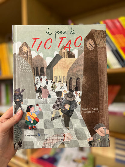 Il paese di TIC TAC, Isabella Paglia & Francesca Aiello