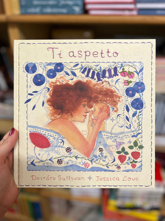 Ti aspetto, Deirdre Sullivan & Jessica Love