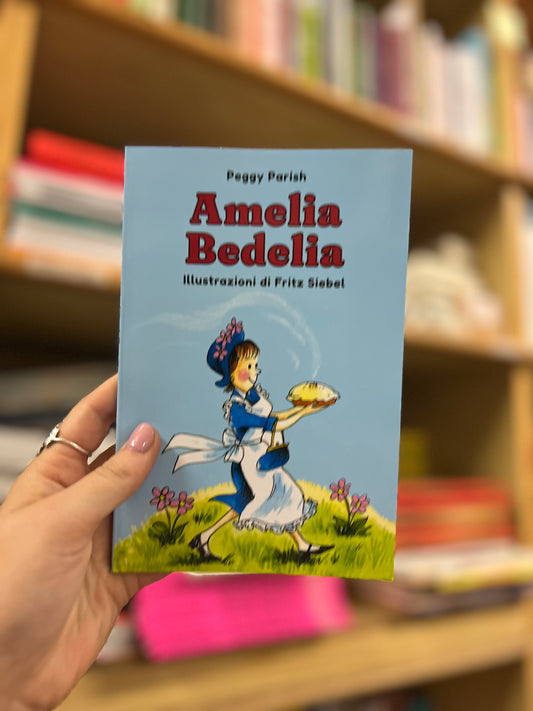 Amelia Bedelia, Peggy Parish & Fritz Siebel