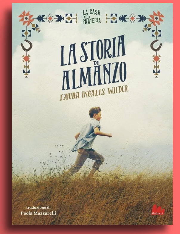 La casa nella prateria. La storia di Almanzo, Laura Ingalls Wilder