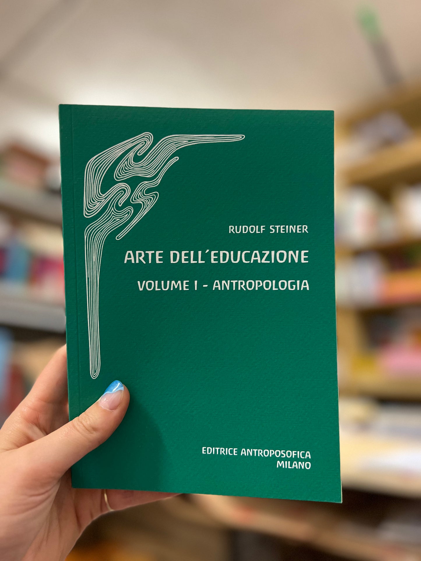 Arte dell’educazione I - Antropologia, Rudolf Steiner