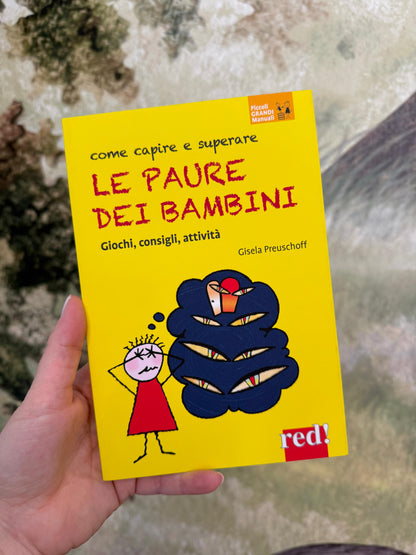 Come capire e superare le paure dei bambini. Giochi, consigli, attività. Gisela Preuschoff