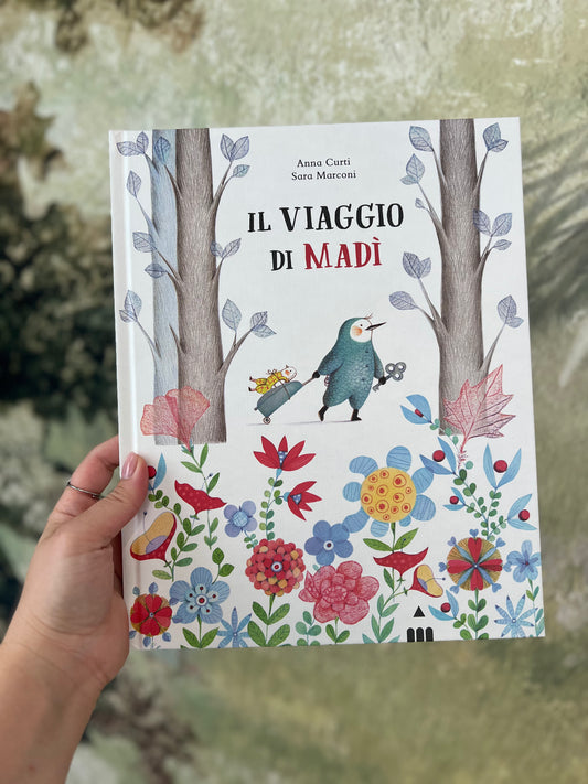 Il viaggio di Madì, Anna Curti, Sara Marconi