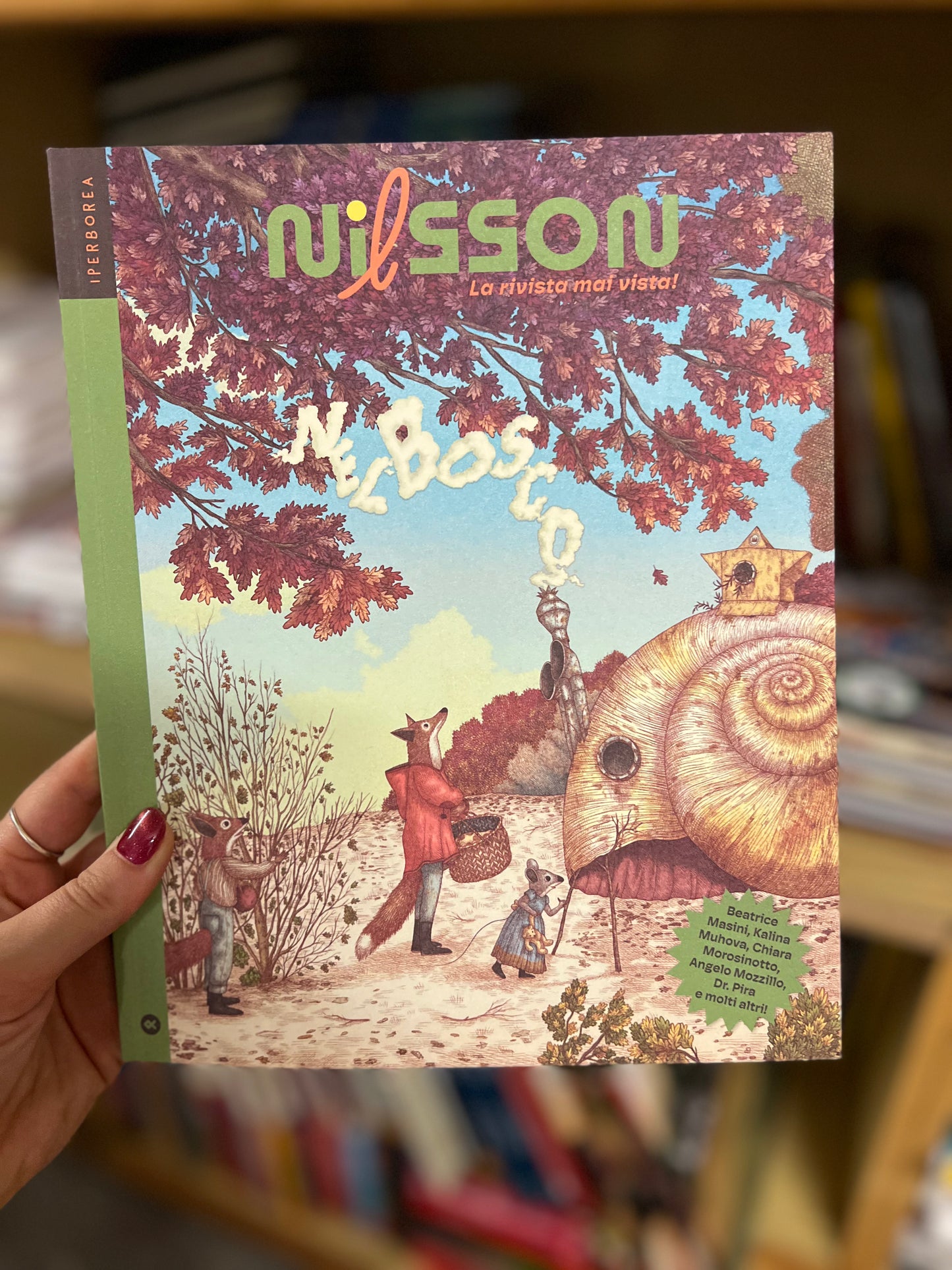 Nilsson, nel bosco, Beatrice Masini, Kalina Muhiva, Chiara Morosinotto, Angelo Mozzillo, Dr. Pira e molti altri!