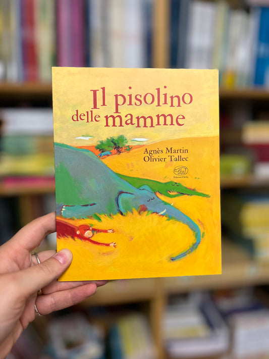 Il pisolino delle mamme, Angnès Martin & Olivier Tallec