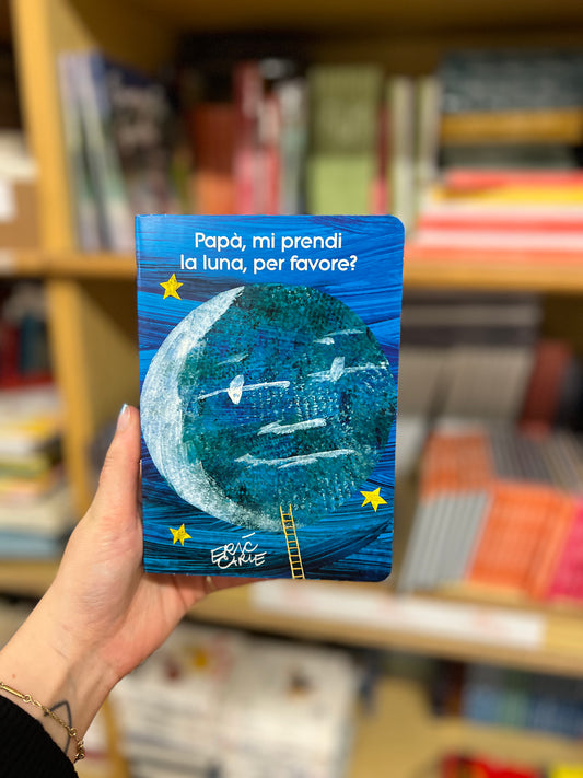 Papà, mi prendi la luna, per favore?, Eric Carle
