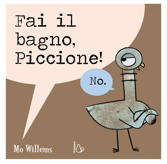 Fai il bagno, Piccione! Mo Willems