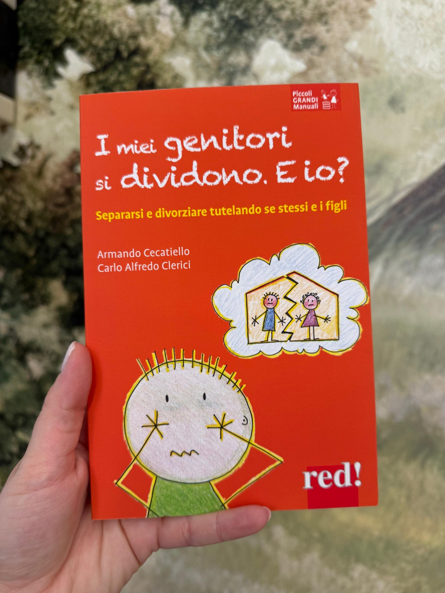 I miei genitori si dividono. E io? Separarsi e divorziare tutelando se stessi e i figli, Armando Cecatiello, Carlo Alfredo Clerici