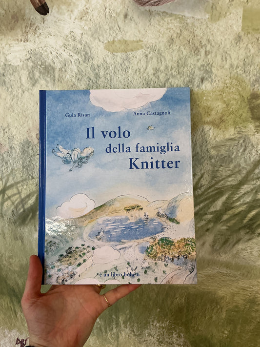 Il volo della famiglia Knitter, Guia Risari e Anna Castagnoli
