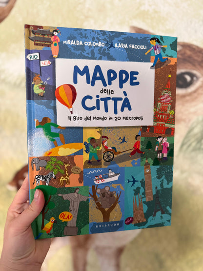 Mappe delle città, il giro del mondo in 20 metropoli, Miralda Colombo, Ilaria Faccioli