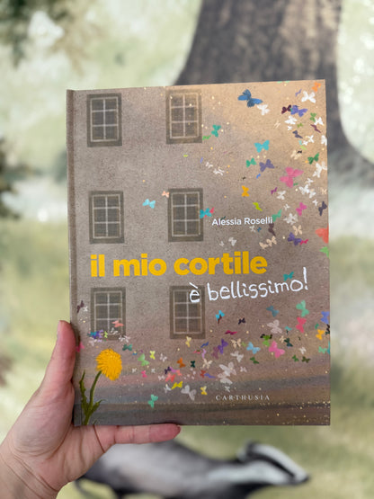 Il mio cortile è bellissimo! Alessia Roselli
