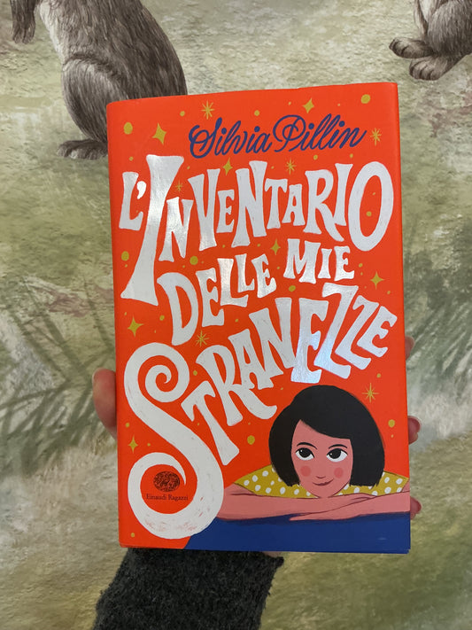 L’inventario delle mie stranezze, Silvia Pillin