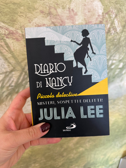 Diario di Nancy, Piccola detective, misteri, sospetti e delitti!, Julia Lee