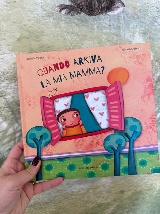 Quando arriva la mia mamma?, Isabella Paglia, Chiara Gobbo
