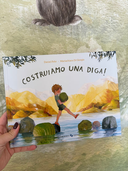 Costruiamo una diga, Daniel Fehr, Mariachiara Di Giorgio