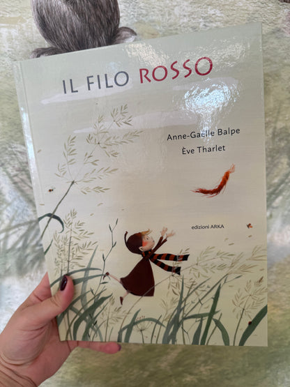 Il filo rosso, Anne-Gaëlle Balpe, Eve Tharlet