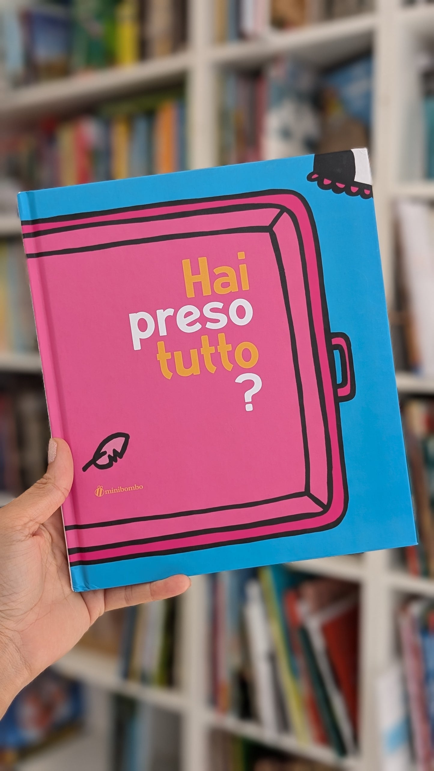 Hai preso tutto? di Chiara Vignocchi e Silvia Borando