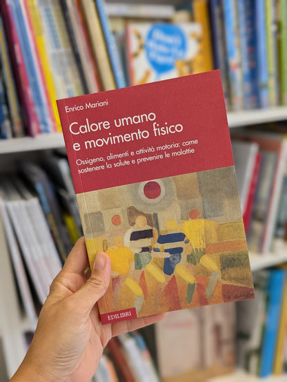 Calore umano e movimento fisico, Enrico Mariani