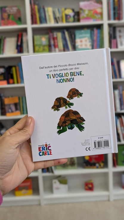 Ti voglio bene, nonno! Eric Carle