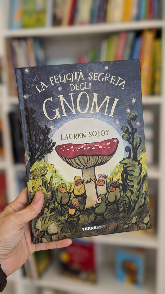 La felicità segreta degli gnomi, Lauren Soloy