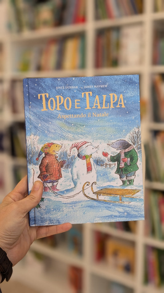 Topo e Talpa, aspettando il Natale. Joyce Dunbar e James Mayhew