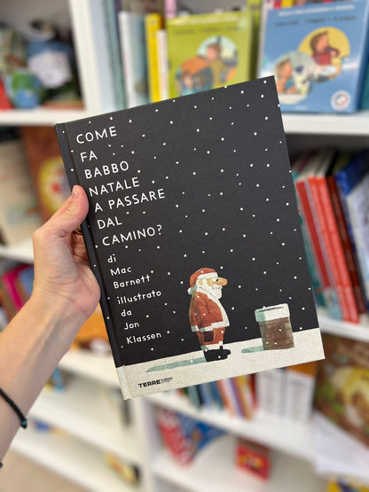 Come fa Babbo Natale a Passare dal Camino? Mac Barnett e Jon Klassen