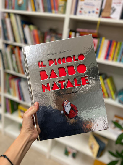 Il piccolo Babbo Natale - le storie più belle, Anu Stohner e Henrike Wilson