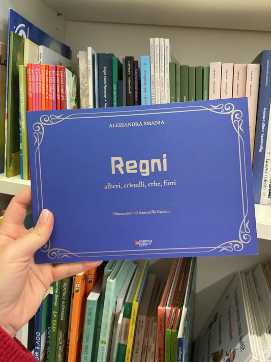 Regni alberi, cristalli, erbe, fiori, Alessandra Smania